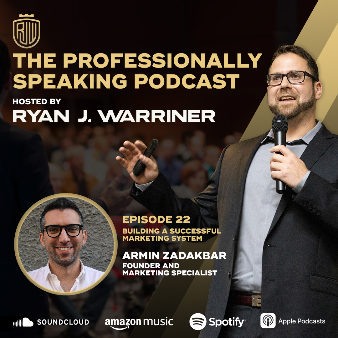 Episode 22: Building a Successful Marketing System with Armin ZadakBar ...